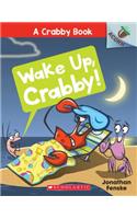 Wake Up, Crabby!: An Acorn Book (a Crabby Book #3)