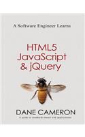 A Software Engineer Learns HTML5, JavaScript and jQuery