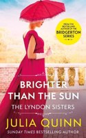 Brighter Than The Sun: a dazzling duet by the bestselling author of Bridgerton (Lyndon Family Saga)