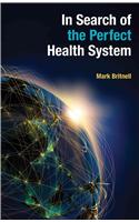 In Search of the Perfect Health System