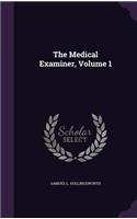 The Medical Examiner, Volume 1