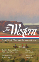 The Western: Four Classic Novels of the 1940s & 50s (Loa #331)