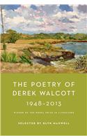 The Poetry of Derek Walcott 1948-2013