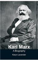 Karl Marx - A Biography