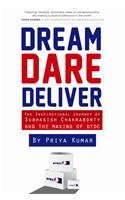 Dream, Dare Deliver : The Inspirational Journey of Subhasish Chakraborty and The Making of DTDC