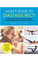 Mom's Guide to Diastasis Recti