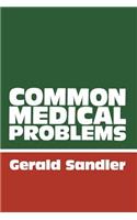 Common Medical Problems