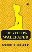 The Yellow Wallpaper