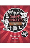 Danny Dingle's Fantastic Finds: The Jet of Justice (book 3)