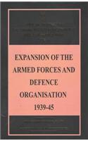 Expansion Of The Armed Forces And Defence Organisation 1939-45: