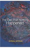 The Day That Nothing Happened