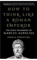 How to Think Like a Roman Emperor