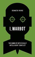 I, Warbot