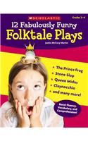 12 Fabulously Funny Folktale Plays