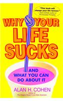 Why Your Life Sucks