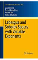 Lebesgue and Sobolev Spaces with Variable Exponents