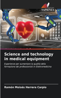 Science and technology in medical equipment