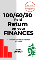 100/60/30 Fold Return on Your Finances