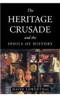 The Heritage Crusade and the Spoils of History