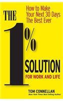 The 1% Solution for Work and Life