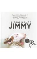 A Dog Named Jimmy