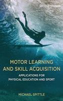 Motor Learning and Skill Acquisition