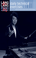 Lang Lang Piano Academy -- Daily Technical Exercises