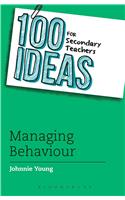 100 Ideas for Secondary Teachers: Managing Behaviour