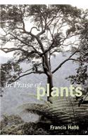 In Praise of Plants