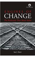 Engines of Change: The Railroads That Made India