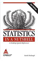 Statistics in a Nutshell: A Desktop Quick Reference