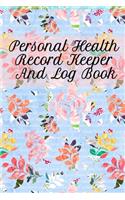 Personal Health Record Keeper And Log Book