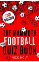 The Mammoth Football Quiz Book