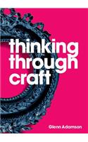 Thinking Through Craft