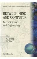 Between Mind and Computer: Fuzzy Science and Engineering