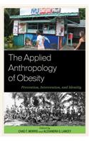 The Applied Anthropology of Obesity