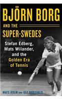 Björn Borg and the Super-Swedes