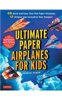 Ultimate Paper Airplanes for Kids