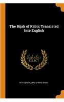 The Bijak of Kabir; Translated Into English