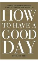 How to Have a Good Day