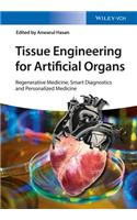 Tissue Engineering for Artificial Organs