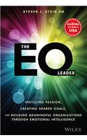 The EQ Leader: Instilling Passion, Creating Shared Goals, and Building Meaningful Organizations Through Emotional Intelligence