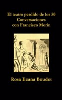 teatro perdido de los 50. Conversaciones con Francisco Morín