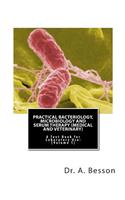 Practical Bacteriology, Microbiology and Serum Therapy (Medical and Veterinary)