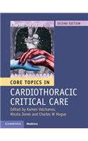 Core Topics in Cardiothoracic Critical Care