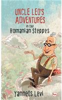 Uncle Leo's Adventures in the Romanian Steppes