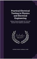 Practical Electrical Testing in Physics and Electrical Engineering