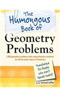 The Humongous Book of Geometry Problems