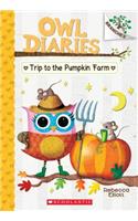 Trip to the Pumpkin Farm: A Branches Book (Owl Diaries #11)