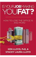 Is Your Job Making You Fat?